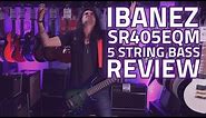 Ibanez SR405EQM 5 String Bass Review