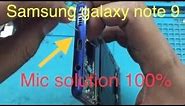 Samsung galaxy note 9 mic solution 100%