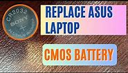 CMOS Battery Replacement: How To Change ASUS Laptop CMOS BATTERY