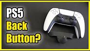 Does the Playstation Back button attachment work on the PS5 Controller? (Dualsense Back Buttons)