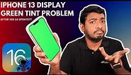 iPhone 13, 13 Pro Max Green Screen Tint 🔥 Problem after iOS 16 Update?