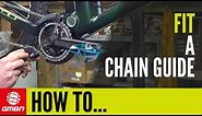 How To Fit A Chain Guide | Mountain Bike Maintenance
