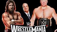 Rebooking WrestleMania 31: BROCK LESNAR VS. DANIEL BRYAN!!!