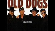 Still Gonna Die - The Old Dogs