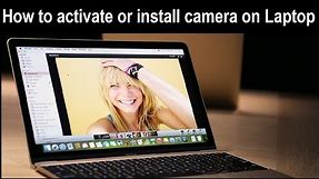 How to activate or install camera on Laptop Dell, HP, Acer, Asus, Sony, Lenovo & other all.
