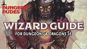 Wizard Guide - Classes in Dungeons and Dragons 5e