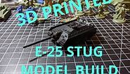 3D PRINTED 1/72 SCALE WW2 GERMAN TANK DESTROYER E-25 STUG | BUILD VIDEO| MOOSEWORKS PLASTIC SOLDIERS