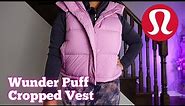 Lululemon Wunder Puff Cropped Vest Review