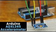 Arduino Accelerometer using the ADXL345