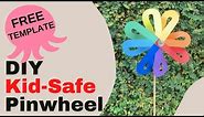 DIY KID-SAFE PINWHEEL - NO SHARP OBJECTS - FREE TEMPLATE