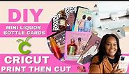 ADULT GREETING CARDS with CRICUT PRINT THEN CUT👏🏾✨Mini Liquor Bottles Holder ✨✨EASY *TEMPLATE*
