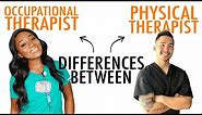 Occupational Therapy vs Physical Therapy!? Which Route do I Choose!?