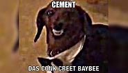 Cement Das Conk Creet Baybee