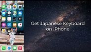 How to Install and Use Japanese Keyboard on iPhone