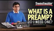 What Is A Preamp, And Do I Need One? | Studio Lesson 🎛