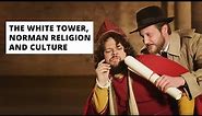 What the White Tower tells us about religion and culture | Norman History | Schools and Teachers