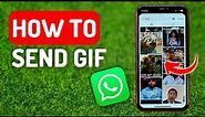 How to Send GIF on Whatsapp on iPhone - Full Guide