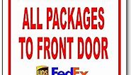 Please Deliver All Packages to Front Door Delivery Sign for Delivery Driver - Delivery Instructions for My Packages from Amazon, FedEx, USPS, UPS, Indoor Outdoor Signs for Home, Office, Work, 8.5"x10"