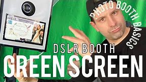 DSLR BOOTH Green Screen Basics / Photo Booth Basics