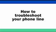 CenturyLink Self Help: Troubleshooting your phone line