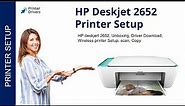HP Deskjet 2652 Printer Setup | Printer Drivers | Wi-Fi setup | Unbox | HP Smart App Install