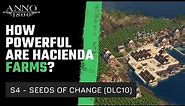 Anno 1800 - HACIENDA FARMS - Perfect island BEFORE AND AFTER! Season 4