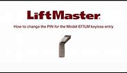 How to Change the PIN for Your LiftMaster Keyless Entry, Model 877LM