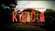 NENAD BLIZANAC - KUĆA (OFFICIAL VIDEO)
