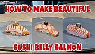 HOW TO MAKE BEAUTIFUL NIGIRI USING BELLY PARTS OF SALMON