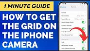 How to Get Grid on iPhone Camera (3 Steps)