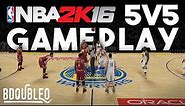 NBA 2K16 ~40 Minutes of 5v5 Gameplay Video!