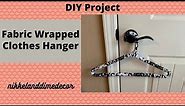 Fabric wrapped Clothes Hanger