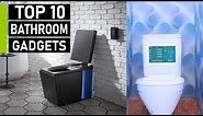 Top 10 Smart Bathroom Gadget Inventions