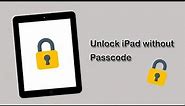 Top 4 Ways to Unlock iPad without Passcode