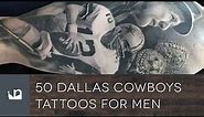 50 Dallas Cowboys Tattoos For Men