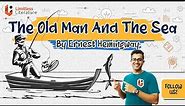 The Old Man And The Sea By Ernest Hemingway | Animated And Explained