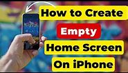 How to create an empty home screen in iphone