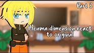 Menma dimension react to original || Part 3 (Naruto) || Naruto Shippuden || GCRV
