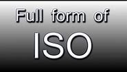 Full form of ISO
