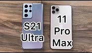 Samsung Galaxy S21 Ultra vs iPhone 11 Pro Max