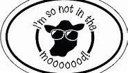 WickedGoodz I’m So Not in The Moood Vinyl Decal - Funny Cow Sticker - for Laptops Windows Cars Trucks