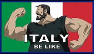 [MEME] ITALY BE LIKE