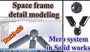 Space frame ball connection compelete detail modeling course course part 3
