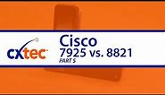 Cisco Wireless IP Phones: 7925 vs. 8821 | Part 5 | Setup, Interface, Headsets, & Durability