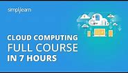 Cloud Computing Full Course | Cloud Computing Tutorial | Cloud Computing Explained| Simplilearn