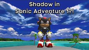 Shadow in Sonic Adventure 1?! - Sonic Adventure DX Mods