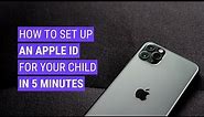 How to set up an Apple ID for your child in 5 minutes