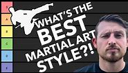 RANKING Martial Arts Styles! Fighting Style Tier List w/ Sensei Seth