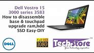 Dell Vostro 15 3000 3583 review unboxing: How to upgrade ram m.2 ssd hdd