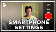 How to Use Phone Camera Settings for Better Videos